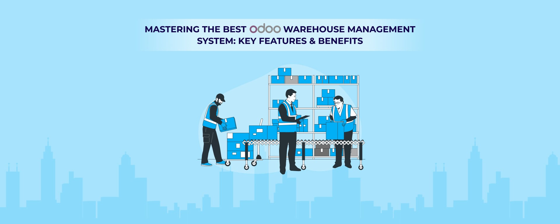 Mastering the Best Odoo Warehouse Management System: Key Features & Benefits